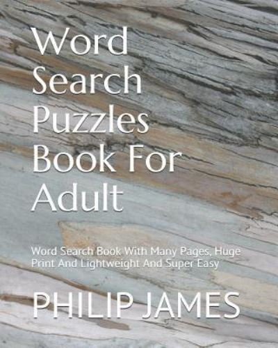 Cover for Philip James · Word Search Puzzles Book For Adult (Paperback Book) (2018)