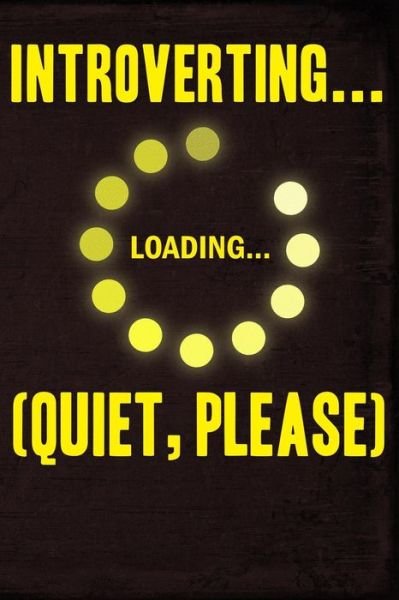 Cover for Erik Watts · Introverting Loading Quiet Please (Paperback Book) (2019)