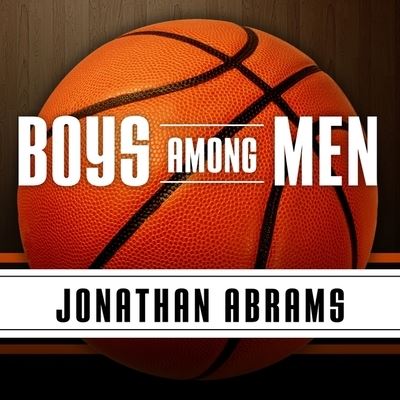 Boys Among Men - Jonathan Abrams - Music - Tantor Audio - 9781799979524 - June 15, 2016