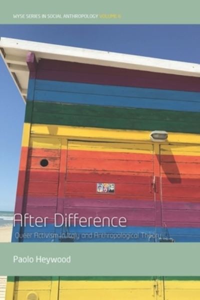 Cover for Paolo Heywood · After Difference: Queer Activism in Italy and Anthropological Theory - WYSE Series in Social Anthropology (Paperback Book) (2022)
