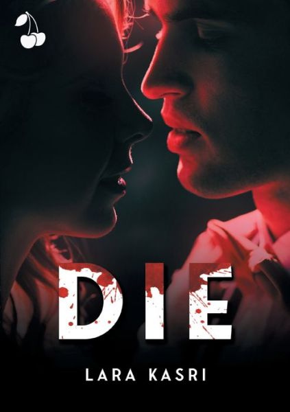 Cover for Lara Kasri · Die (Paperback Book) (2022)