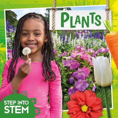 Cover for William Anthony · Plants - Step into STEM (Paperback Book) [Ks1 edition] (2022)