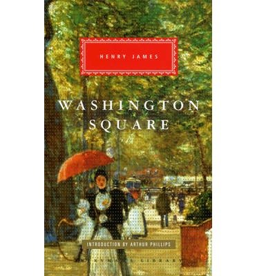 Cover for Henry James · Washington Square - Everyman's Library CLASSICS (Hardcover Book) (2013)