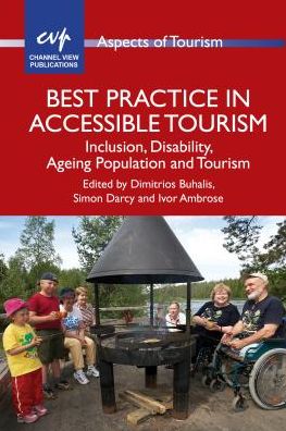 Cover for Best Practice in Accessible Tourism: Inclusion, Disability, Ageing Population and Tourism - Aspects of Tourism (Paperback Book) (2012)