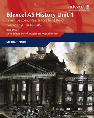 Cover for Alan White · Edexcel GCE History AS Unit 1 F7 From Second Reich to Third Reich: Germany 1918-45 - Edexcel GCE History (Taschenbuch) (2010)