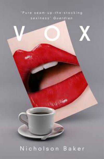 Vox - Nicholson Baker - Livros - Granta Books - 9781847083524 - 7 de julho de 2011