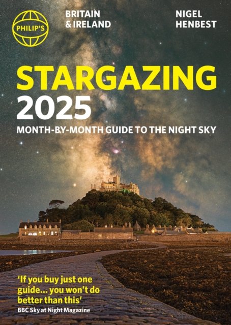 Nigel Henbest · Philip's Stargazing 2025 Month-by-Month Guide to the Night Sky Britain & Ireland - Philip's Stargazing (Taschenbuch) (2024)