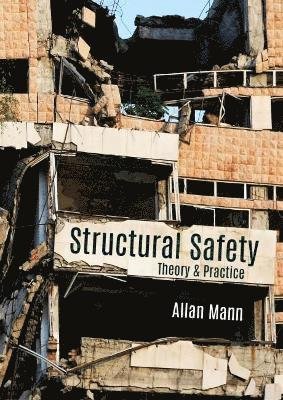 Cover for Allan Mann · Structural Safety: Theory &amp; Practice (Hardcover Book) (2023)