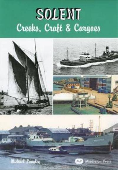Cover for Michael Langley · Solent - Creeks, Craft and Cargoes - Waterways S. (Inbunden Bok) [New edition] (2005)
