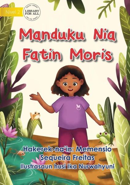 The Frog's Habitat - Manduku Nia Fatin Moris - Memensio Sequeira Freitas - Książki - Library for All - 9781922687524 - 6 września 2021