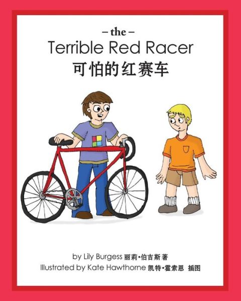 Cover for Lily Burgess · The Terrible Red Racer (English and Chinese) (Paperback Book) (2015)