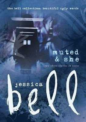 Cover for Jessica Bell · Muted and She (Taschenbuch) (2016)