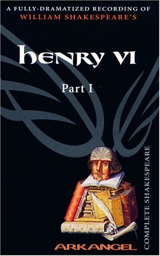 Cover for William Shakespeare · Henry Vi Part 1 (Arkangel Complete Shakespeare) (Kassette) [Unabridged edition] (2004)