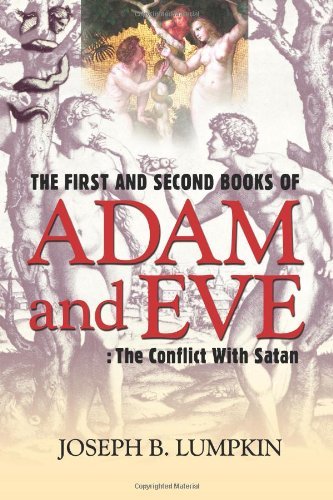 Cover for Joseph B. Lumpkin · The First and Second Books of Adam and Eve: The Conflict With Satan (Paperback Book) (2009)