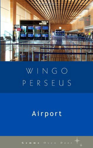 Airport (Open Door) - Wingo Perseus - Books - GemmaMedia - 9781934848524 - January 30, 2011