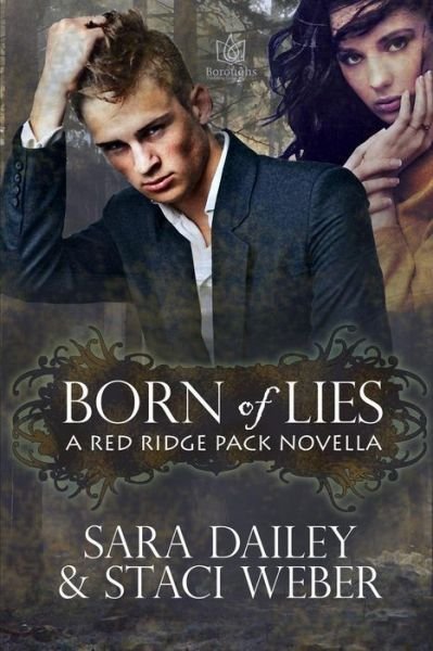 Cover for Staci Weber · Born of Lies (The Red Ridge Pack) (Volume 3) (Paperback Book) (2013)