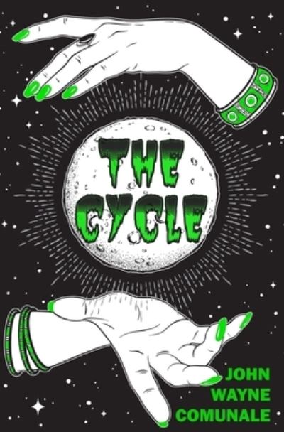 Cover for John Wayne Comunale · The Cycle (Paperback Book) (2020)