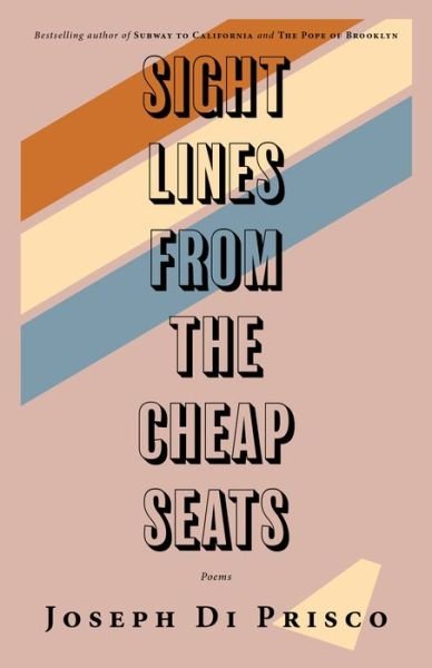 Cover for Joseph Di Prisco · Sightlines from the Cheap Seats: Poems (Paperback Book) (2017)