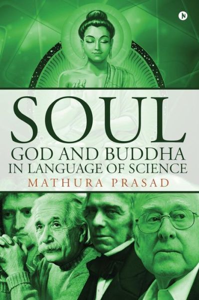 Cover for Mathura Prasad · Soul, God and Buddha in Language of Science (Paperback Book) (2017)