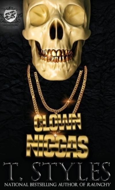 Cover for T Styles · Clown Niggas (The Cartel Publications Presents) (Hardcover Book) (2016)