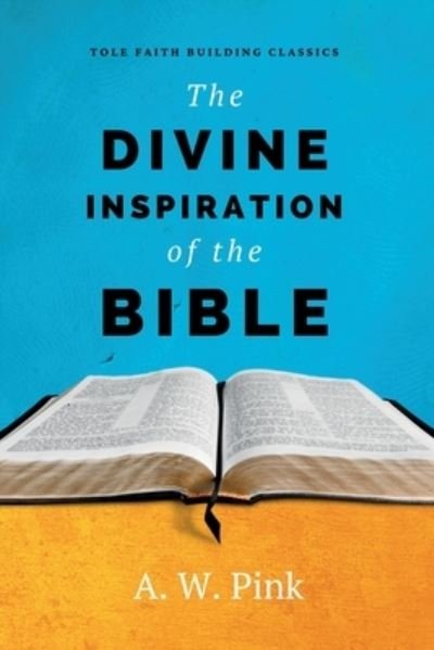 Cover for Tole Publishing · The Divine Inspiration of the Bible (Taschenbuch) (2021)