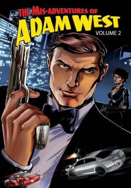 Cover for Mis-Adventures of Adam West: Volume 2 - MIS-Adventures of Adam West (Paperback Book) (2018)