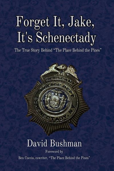 Cover for David Bushman · Forget It, Jake, It's Schenectady (Book) (2023)