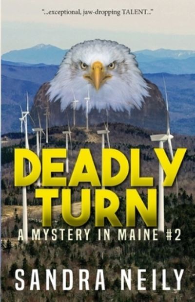 Deadly Turn - Sandra Neily - Livros - Piscataqua Press - 9781950381524 - 1 de julho de 2020