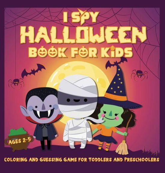 I Spy Halloween Book for Kids Ages 2-5: A Fun Activity Coloring and Guessing Game for Kids, Toddlers and Preschoolers (Halloween Picture Puzzle Book) - Kiddiewink Publishing - Książki - Activity Books - 9781951652524 - 28 sierpnia 2020