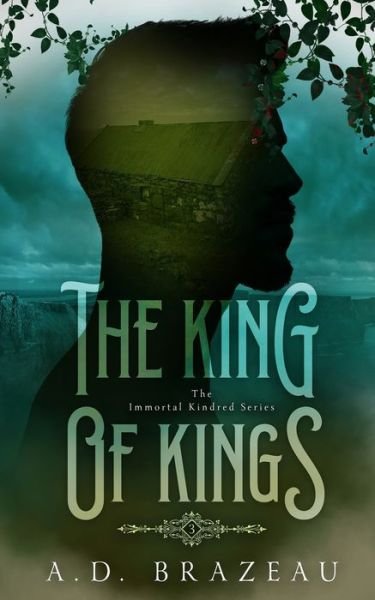 Cover for A D Brazeau · The King of Kings (Pocketbok) (2021)
