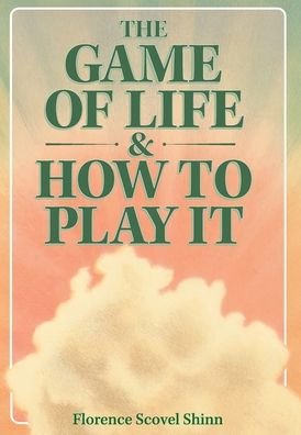 Cover for Florence Scovel Shinn · The Game of Life &amp; How to Play It (Innbunden bok) (2021)