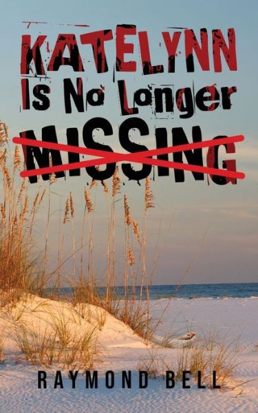 Cover for Raymond Bell · Katelynn Is No Longer Missing (Paperback Book) (2020)