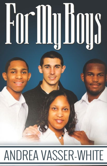 Cover for Andrea White · For My Boys (Book) (2022)