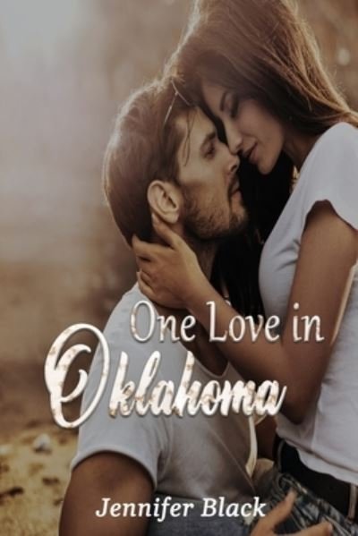 Cover for Jennifer Black · One Love in Oklahoma (Book) (2022)