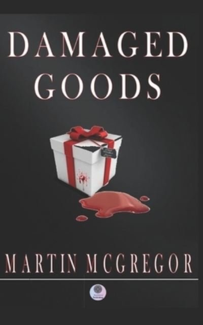 Cover for Martin McGregor · Damaged Goods (Paperback Book) (2017)