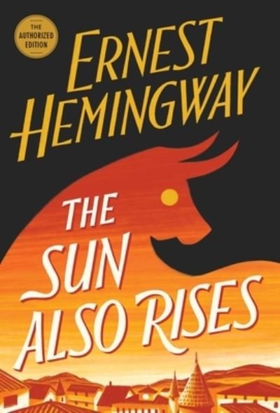 Cover for Ernest Hemingway · The Sun Also Rises: The Authorized Edition (Paperback Bog) (2021)