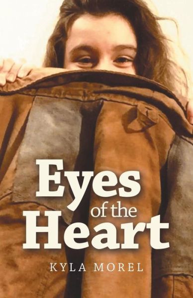 Cover for Kyla Morel · Eyes of the Heart (Paperback Book) (2019)