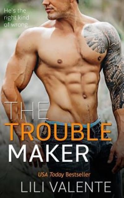 Cover for Lili Valente · The Troublemaker (Paperback Book) (2018)
