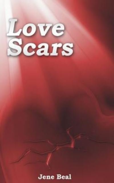 Cover for Jene Beal · Love Scars (Paperback Book) (2018)