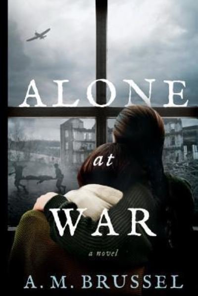 Cover for A M Brussel · Alone at War (Pocketbok) (2018)