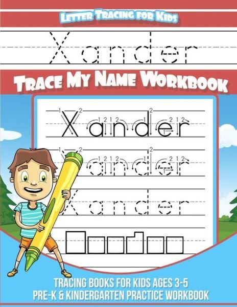 Cover for Xander Books · Xander Letter Tracing for Kids Trace my Name Workbook (Taschenbuch) (2018)