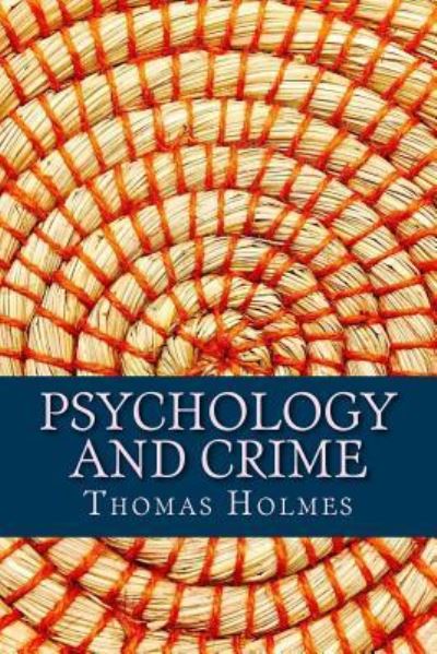 Cover for Thomas Holmes · Psychology and Crime (Taschenbuch) (2018)