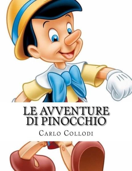 Cover for Carlo Collodi · Le Avventure di Pinocchio (Paperback Bog) (2018)