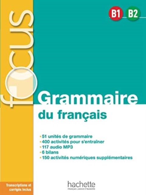 Focus - Grammaire du francais B1-B2 - Anne Akyuz - Bøger - Hachette - 9782016286524 - 14. juni 2022