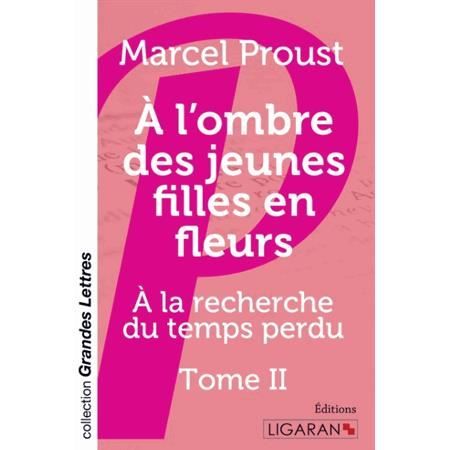 A l'ombre des jeunes filles en fleurs (grands caractères) - Marcel Proust - Books - Ligaran - 9782335011524 - December 21, 2015