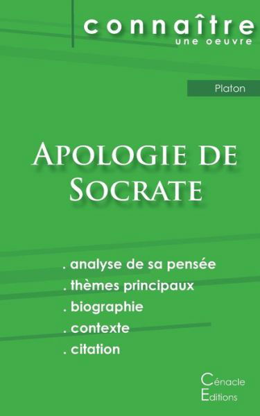 Fiche de lecture Apologie de Socrate de Platon (Analyse philosophique de reference et resume complet) - Platon - Kirjat - Les éditions du Cénacle - 9782367887524 - perjantai 11. elokuuta 2017