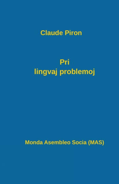 Cover for Claude Piron · Pri Lingvaj Problemoj (Pocketbok) (2018)