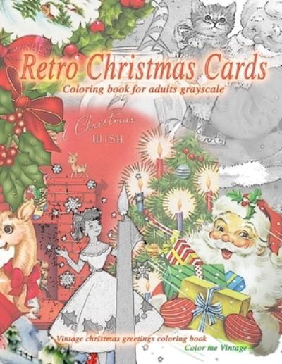 Cover for Color Me Vintage · Retro christmas cards coloring book for adults grayscale. Vintage christmas greetings coloring book: Old fashioned christmas coloring book (Paperback Book) (2020)