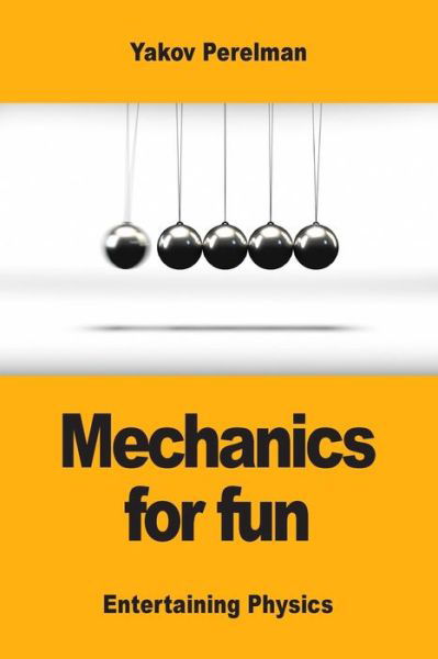 Cover for Yakov Perelman · Mechanics for fun (Pocketbok) (2019)