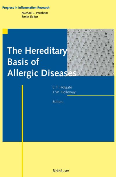 Cover for Stephen T Holgate · The Hereditary Basis of Allergic Diseases - Progress in Inflammation Research (Paperback Book) [Softcover reprint of the original 1st ed. 2002 edition] (2012)